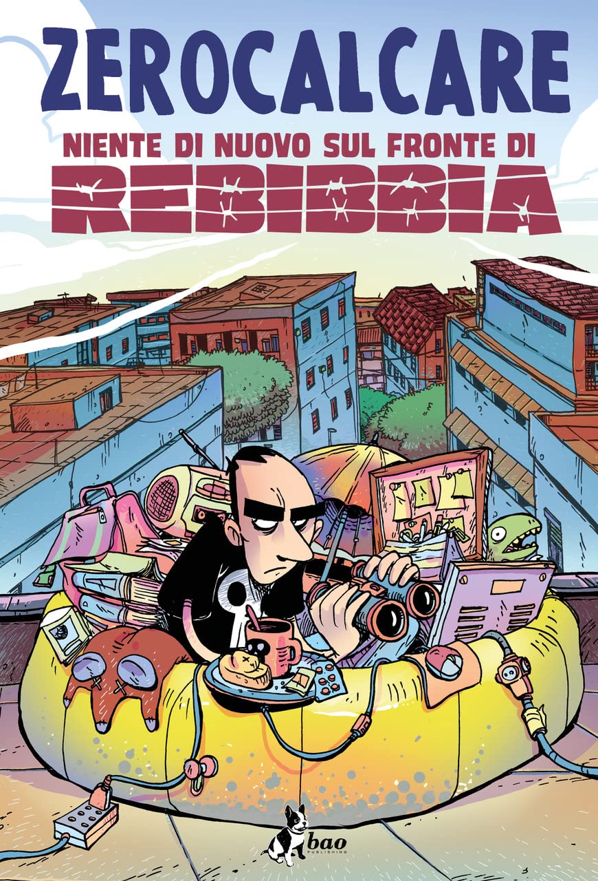 la cover del fumetto vede zerocalcare su una zattera di salvataggio colma di oggetti, sopra i tetti di rebibbia - nerdface