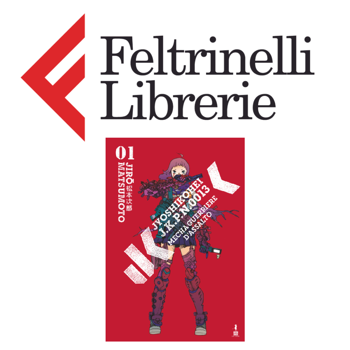 lo shop feltrinelli dove acquistare il volume 1 del manga jyoshikohei mecha guerriere d'assalto - nerdface